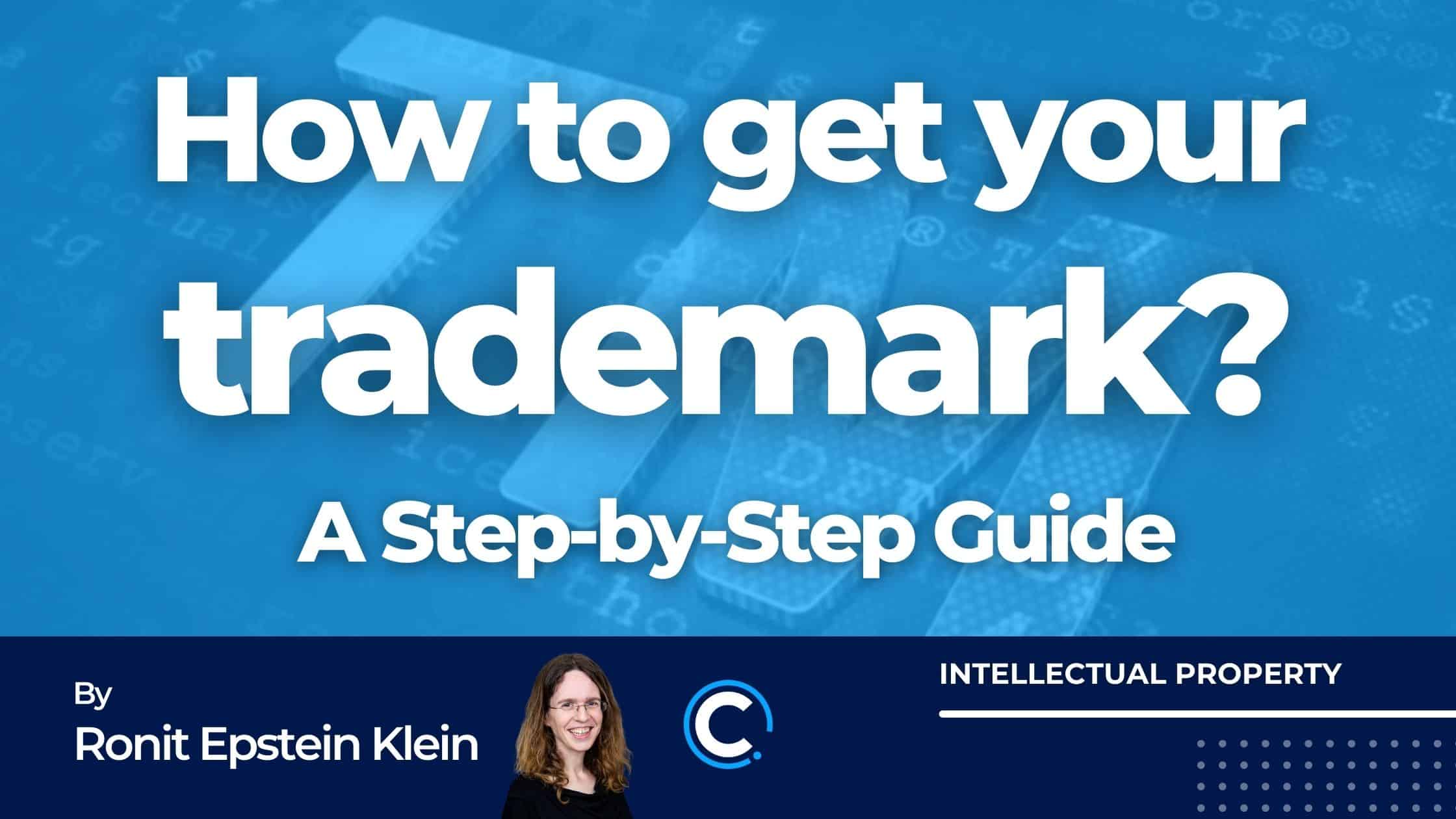 How to get a trademark - a step by step guide cabilly co