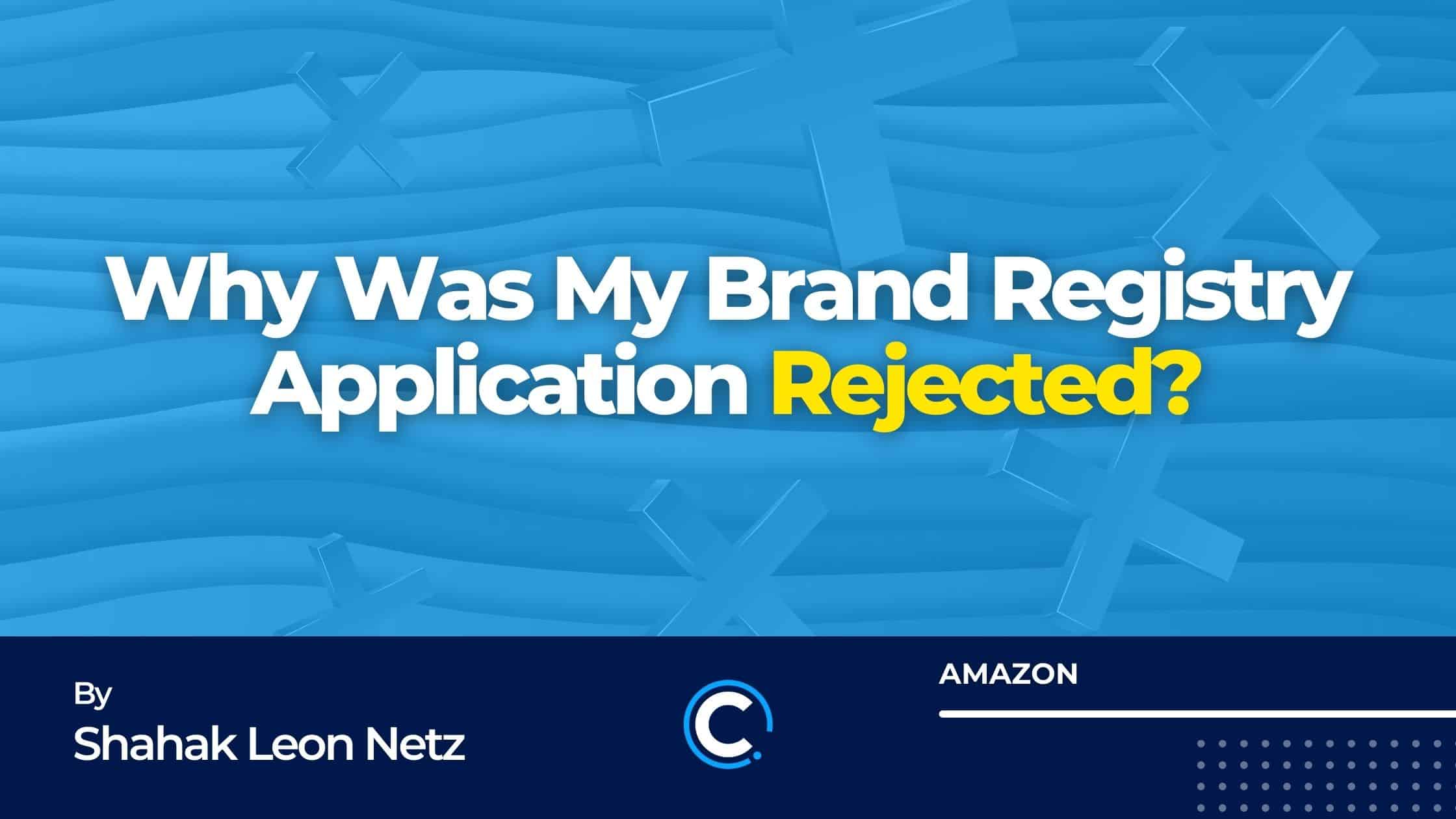 Why was my Brand Registry application rejected 2